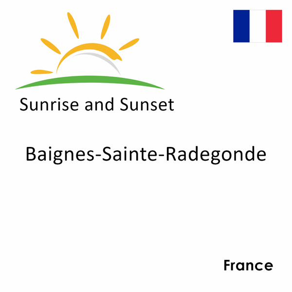 Sunrise and sunset times for Baignes-Sainte-Radegonde, France