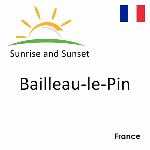 Sunrise and sunset times for Bailleau-le-Pin, France