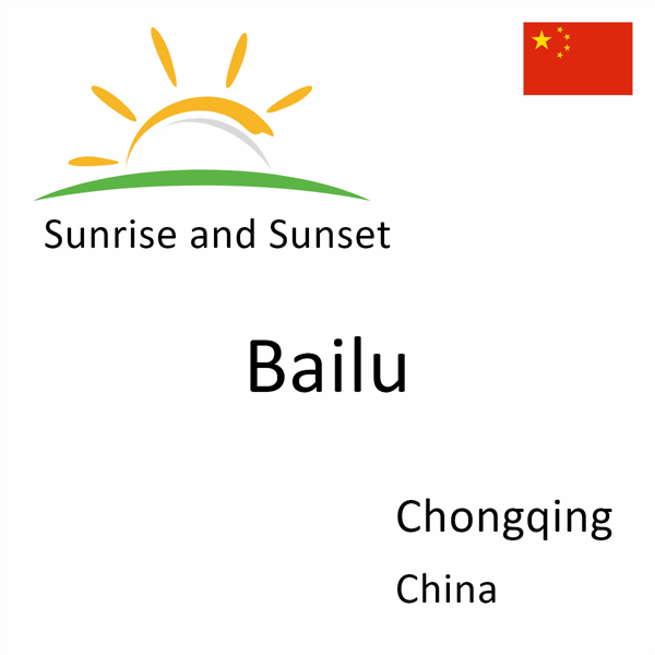 Sunrise and sunset times for Bailu, Chongqing, China