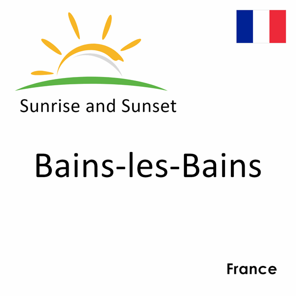 Sunrise and sunset times for Bains-les-Bains, France