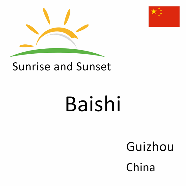 Sunrise and sunset times for Baishi, Guizhou, China