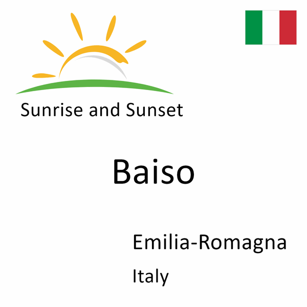 Sunrise and sunset times for Baiso, Emilia-Romagna, Italy