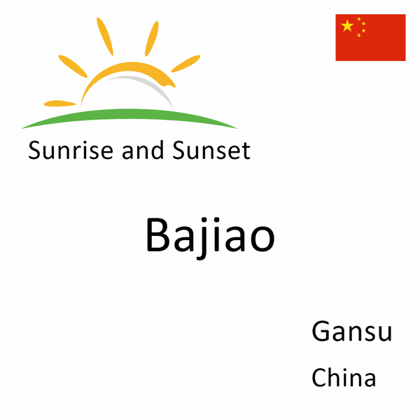 Sunrise and sunset times for Bajiao, Gansu, China