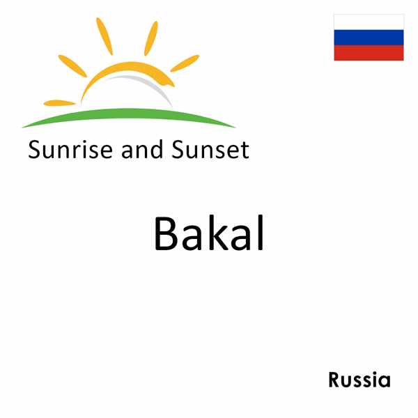 Sunrise and sunset times for Bakal, Russia