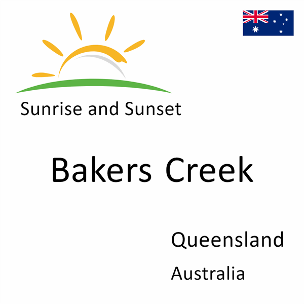 Sunrise and sunset times for Bakers Creek, Queensland, Australia