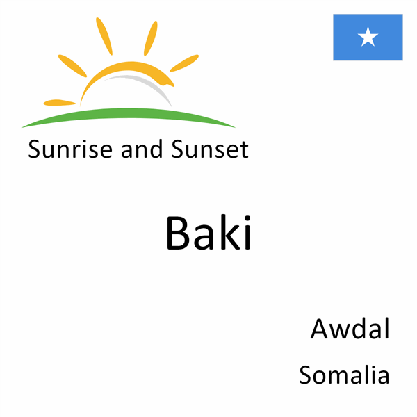 Sunrise and sunset times for Baki, Awdal, Somalia