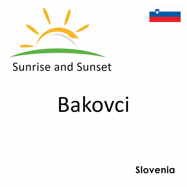 Sunrise and sunset times for Bakovci, Slovenia