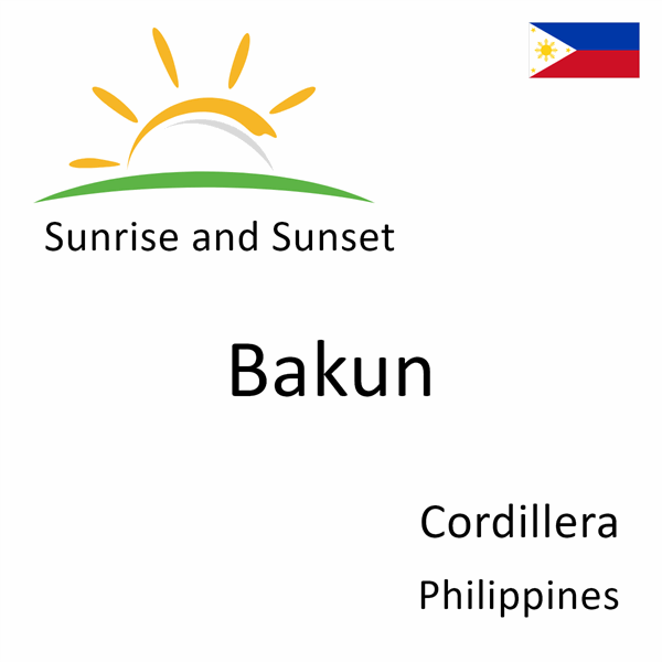 Sunrise and sunset times for Bakun, Cordillera, Philippines