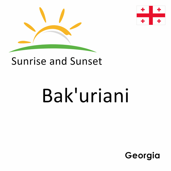 Sunrise and sunset times for Bak'uriani, Georgia