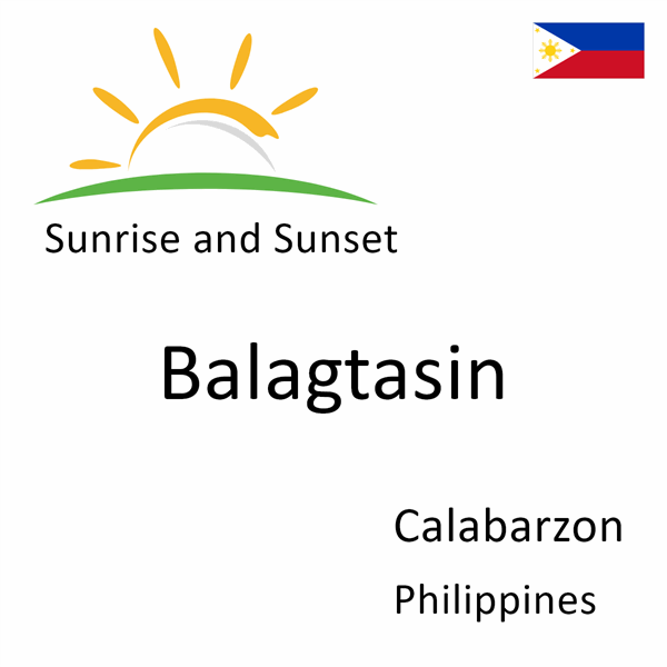 Sunrise and sunset times for Balagtasin, Calabarzon, Philippines