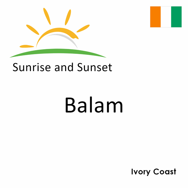 Sunrise and sunset times for Balam, Ivory Coast