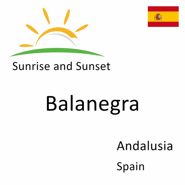 Sunrise and sunset times for Balanegra, Andalusia, Spain