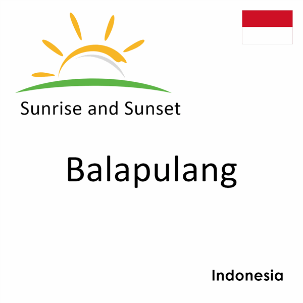 Sunrise and sunset times for Balapulang, Indonesia