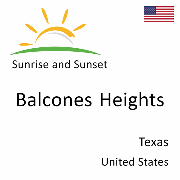 Sunrise and sunset times for Balcones Heights, Texas, United States