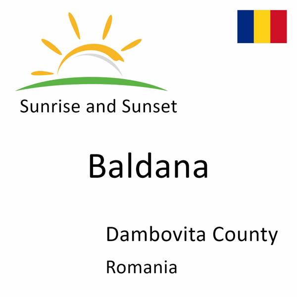 Sunrise and sunset times for Baldana, Dambovita County, Romania