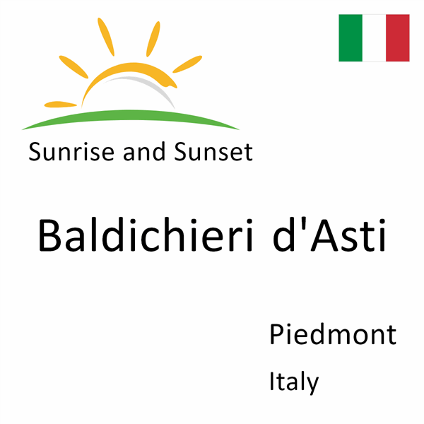 Sunrise and sunset times for Baldichieri d'Asti, Piedmont, Italy