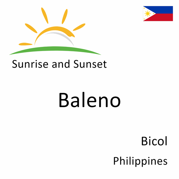 Sunrise and sunset times for Baleno, Bicol, Philippines