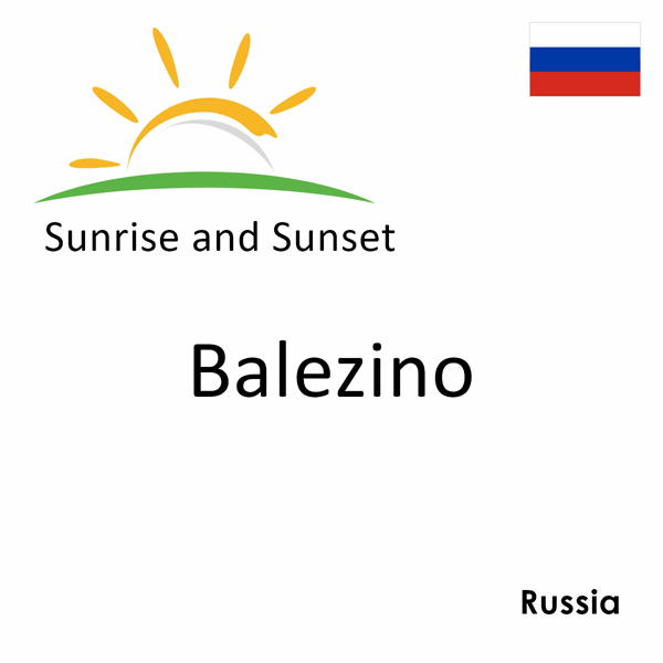 Sunrise and sunset times for Balezino, Russia