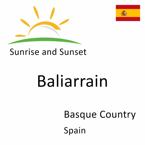 Sunrise and sunset times for Baliarrain, Basque Country, Spain