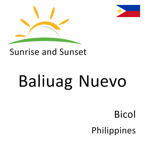 Sunrise and sunset times for Baliuag Nuevo, Bicol, Philippines