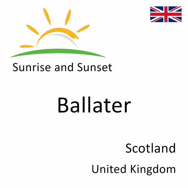 Sunrise and sunset times for Ballater, Scotland, United Kingdom