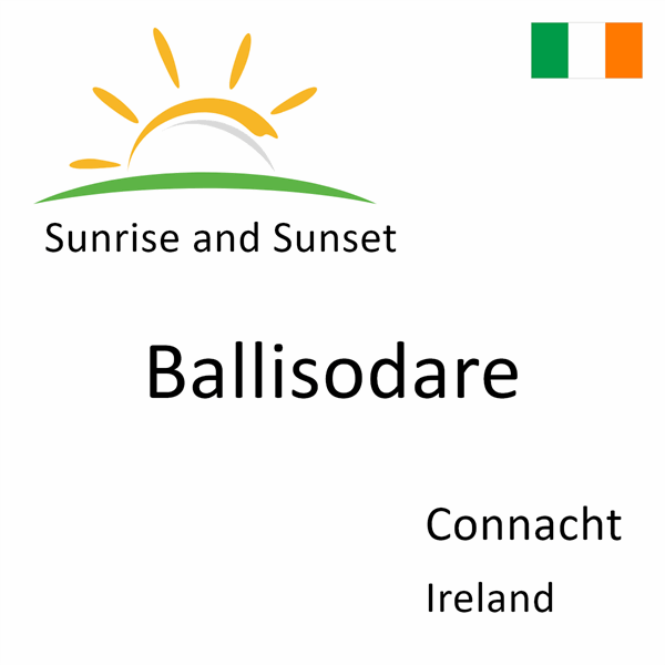 Sunrise and sunset times for Ballisodare, Connacht, Ireland