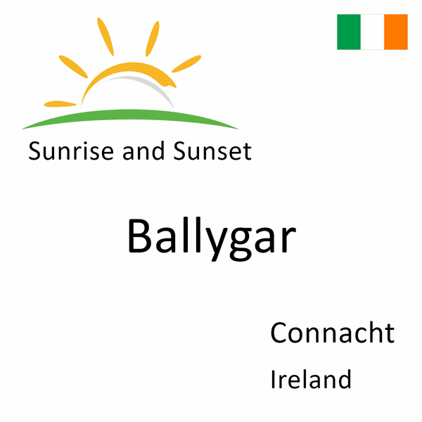 Sunrise and sunset times for Ballygar, Connacht, Ireland