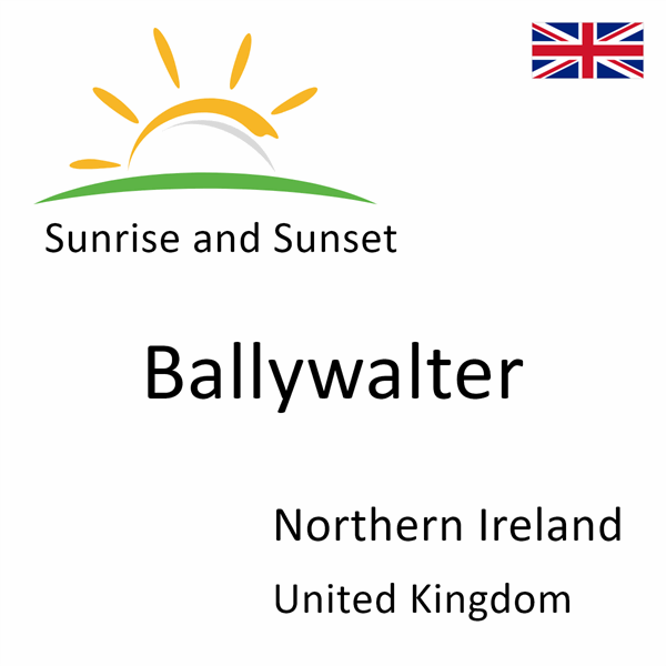 Sunrise and sunset times for Ballywalter, Northern Ireland, United Kingdom