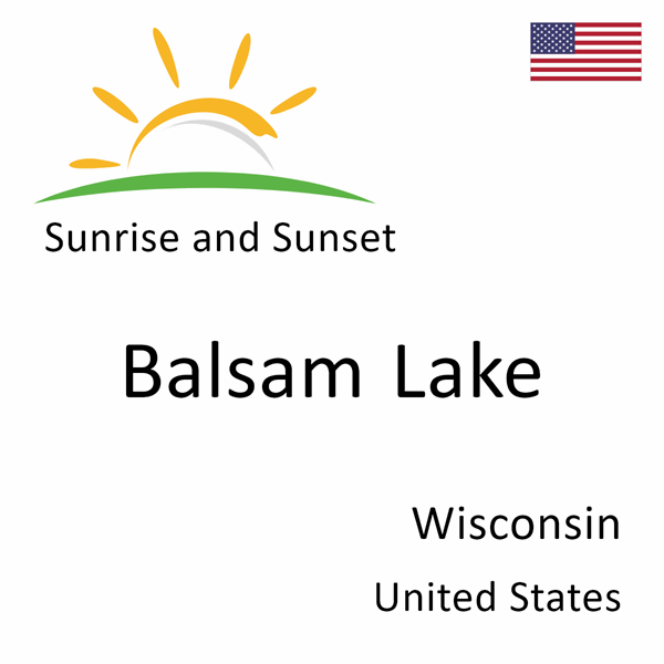 Sunrise and sunset times for Balsam Lake, Wisconsin, United States