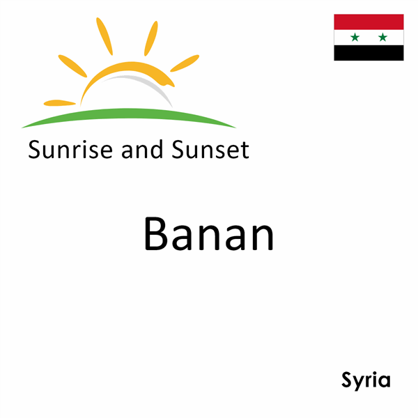 Sunrise and sunset times for Banan, Syria