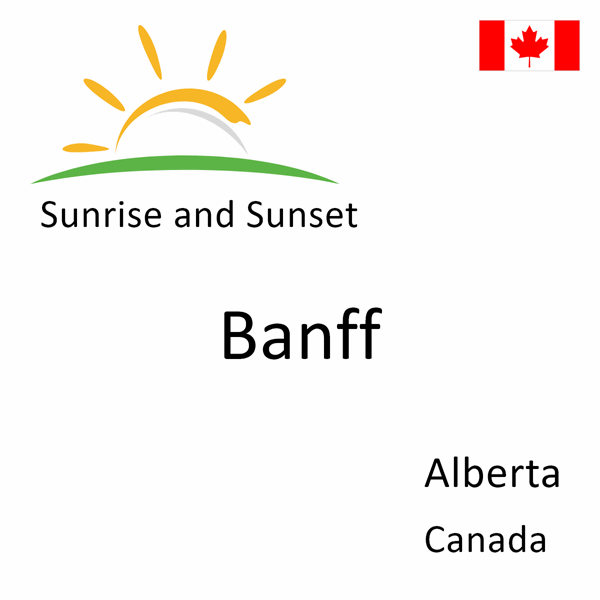 Sunrise and sunset times for Banff, Alberta, Canada