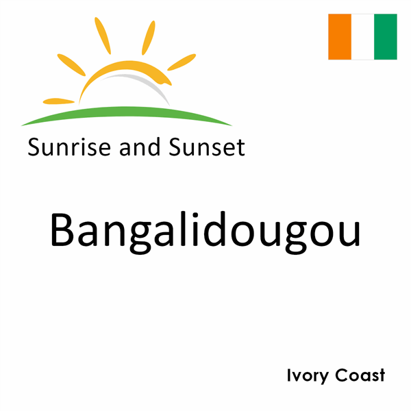 Sunrise and sunset times for Bangalidougou, Ivory Coast