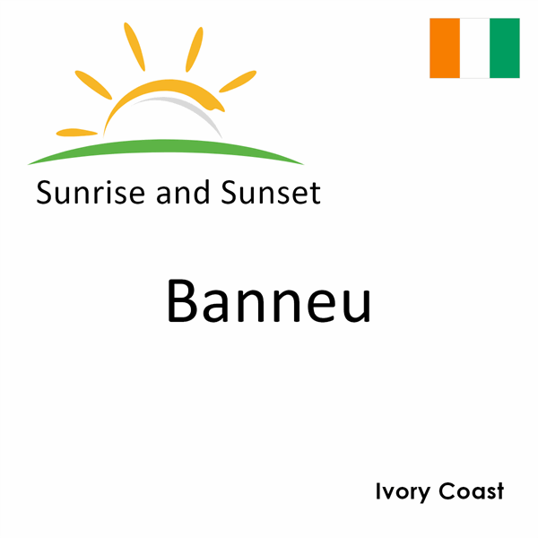 Sunrise and sunset times for Banneu, Ivory Coast