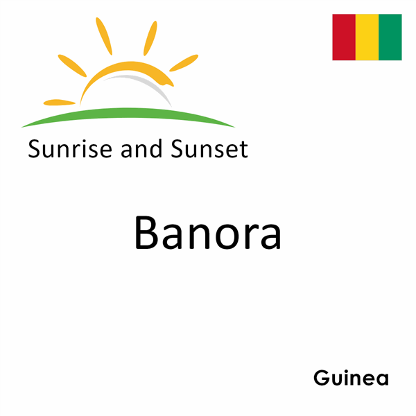 Sunrise and sunset times for Banora, Guinea