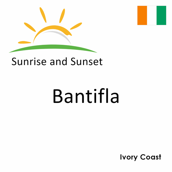 Sunrise and sunset times for Bantifla, Ivory Coast