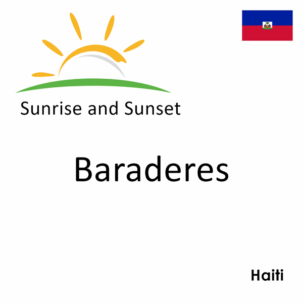 Sunrise and sunset times for Baraderes, Haiti