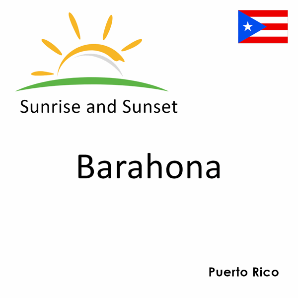 Sunrise and sunset times for Barahona, Puerto Rico