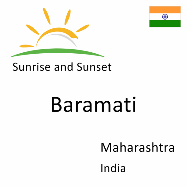 Sunrise and sunset times for Baramati, Maharashtra, India