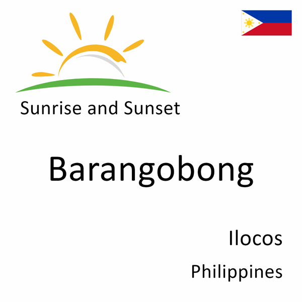 Sunrise and sunset times for Barangobong, Ilocos, Philippines