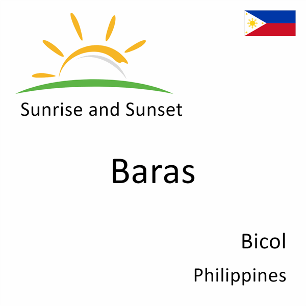 Sunrise and sunset times for Baras, Bicol, Philippines