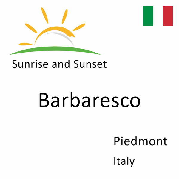 Sunrise and sunset times for Barbaresco, Piedmont, Italy