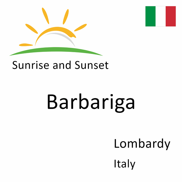 Sunrise and sunset times for Barbariga, Lombardy, Italy