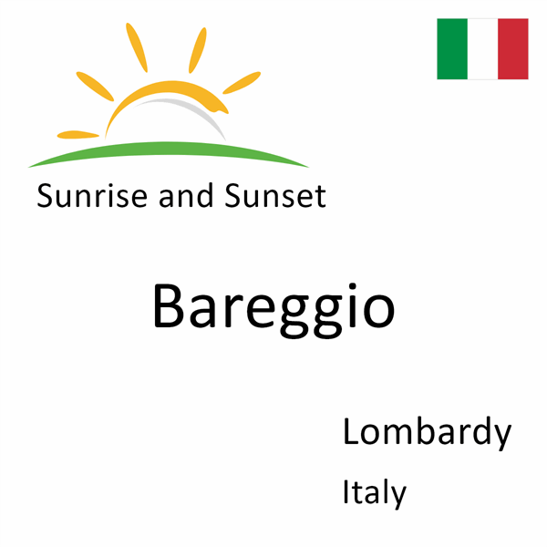 Sunrise and sunset times for Bareggio, Lombardy, Italy