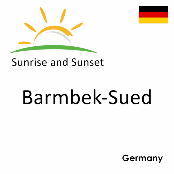 Sunrise and sunset times for Barmbek-Sued, Germany