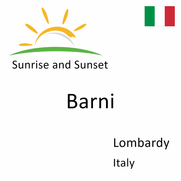 Sunrise and sunset times for Barni, Lombardy, Italy