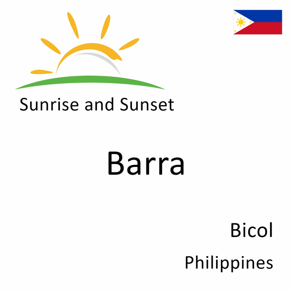 Sunrise and sunset times for Barra, Bicol, Philippines