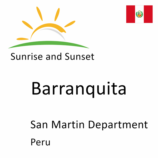 Sunrise and sunset times for Barranquita, San Martin Department, Peru