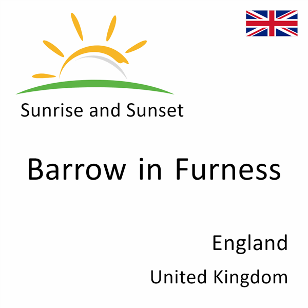 Sunrise and sunset times for Barrow in Furness, England, United Kingdom