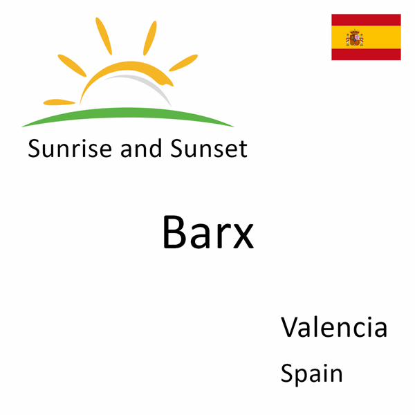 Sunrise and sunset times for Barx, Valencia, Spain