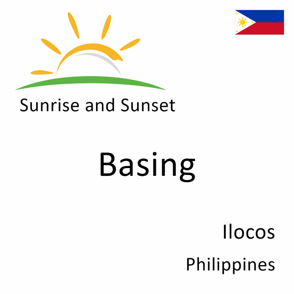 Sunrise and sunset times for Basing, Ilocos, Philippines